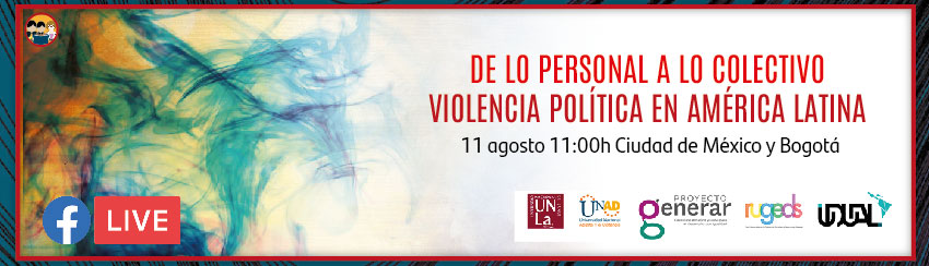 Conversatorio: 'De lo personal a lo colectivo. Violencia política en América Latina'